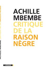 Critique de la raison nègre_Mbembe Copy